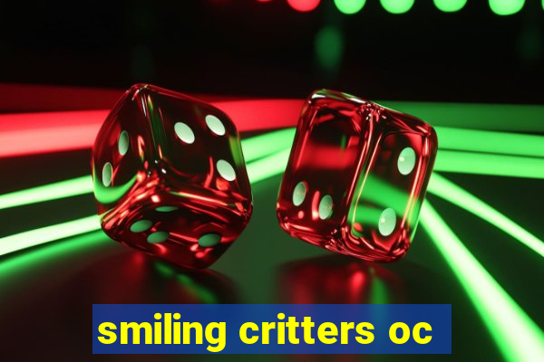 smiling critters oc