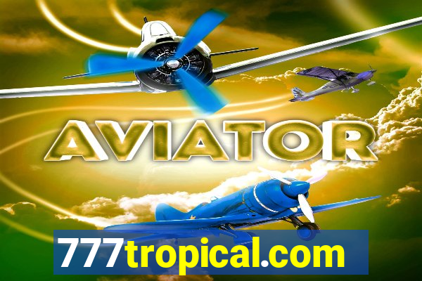 777tropical.com