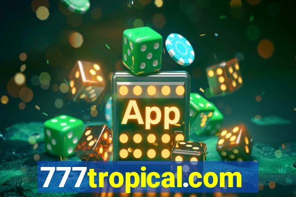 777tropical.com