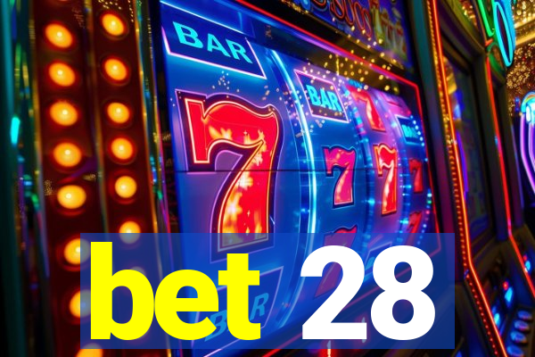 bet 28