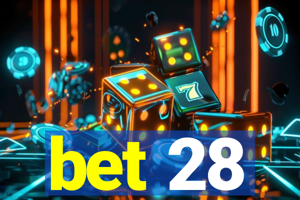 bet 28