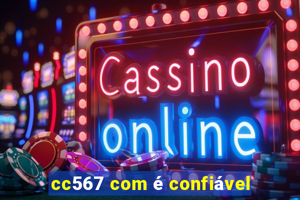 cc567 com é confiável