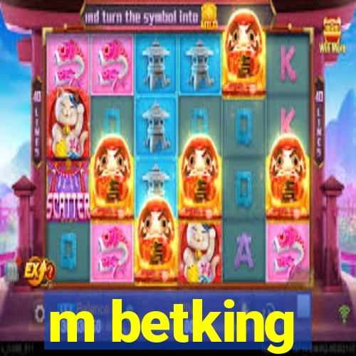 m betking