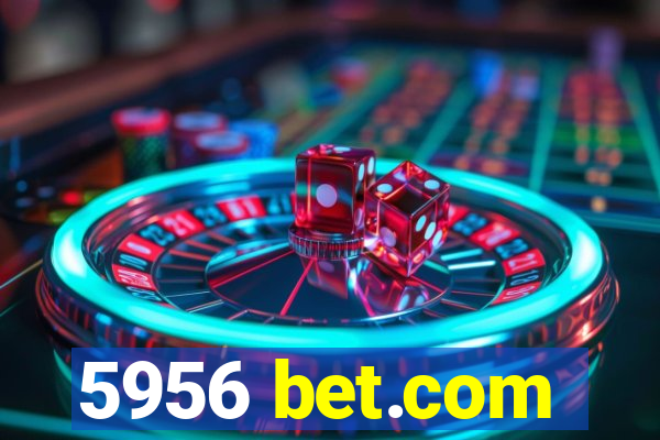 5956 bet.com