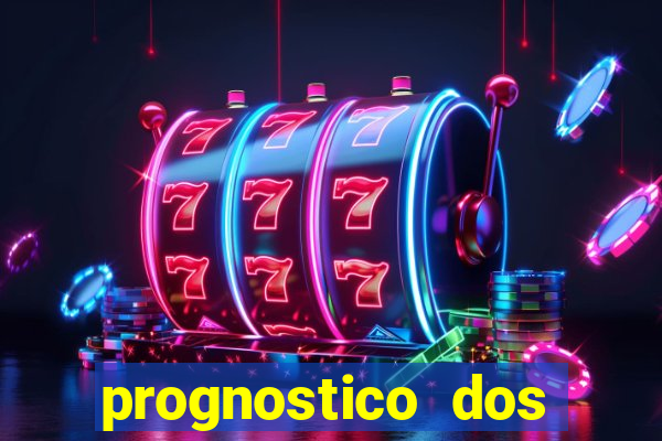 prognostico dos jogos de hoje