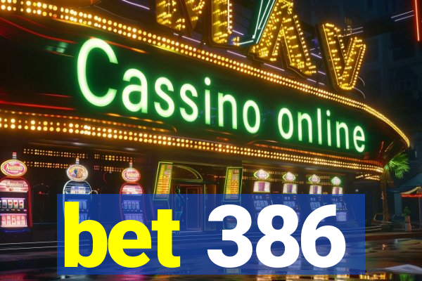 bet 386