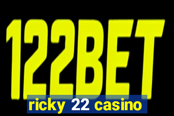 ricky 22 casino