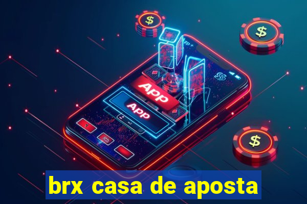 brx casa de aposta