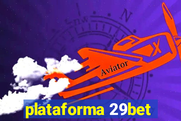 plataforma 29bet