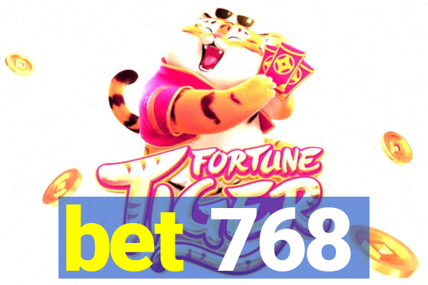 bet 768