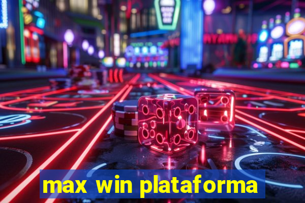 max win plataforma