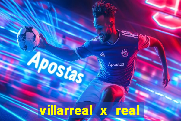 villarreal x real madrid palpites