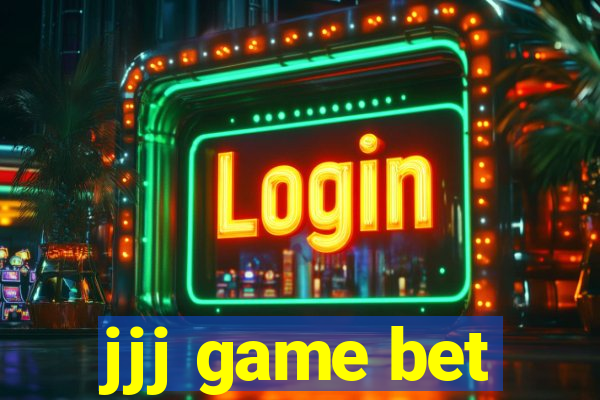 jjj game bet