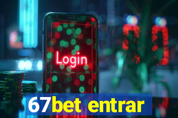 67bet entrar