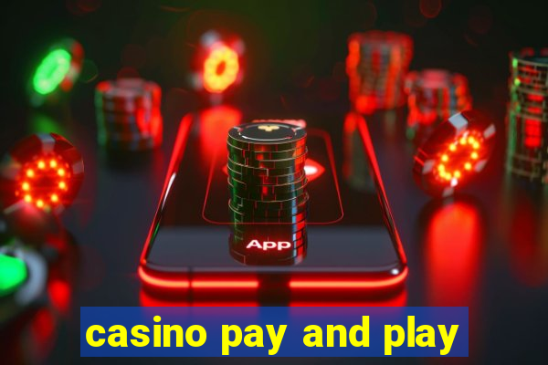 casino pay and play