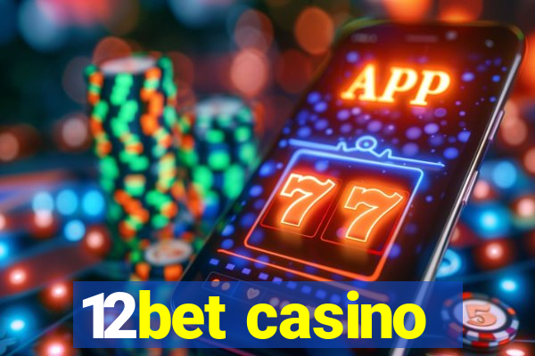 12bet casino