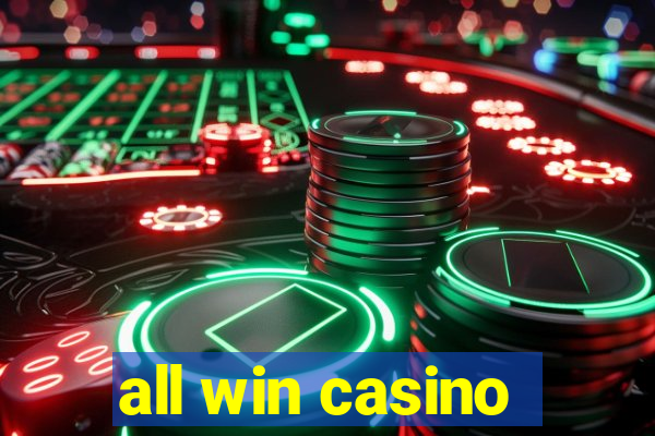 all win casino