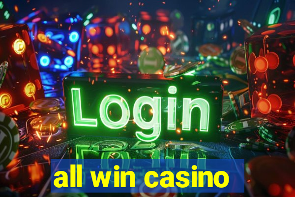 all win casino