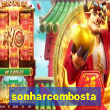 sonharcombosta