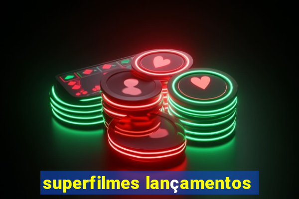 superfilmes lançamentos