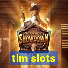 tim slots