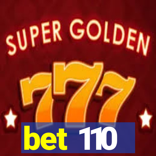 bet 110