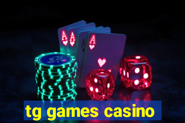 tg games casino