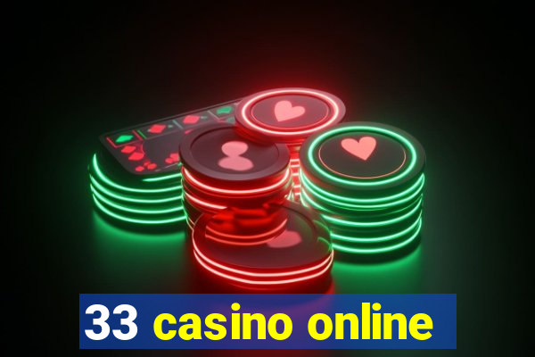 33 casino online