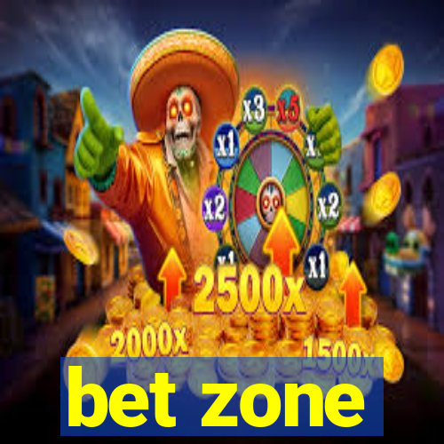 bet zone