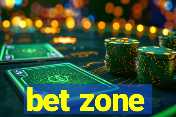 bet zone