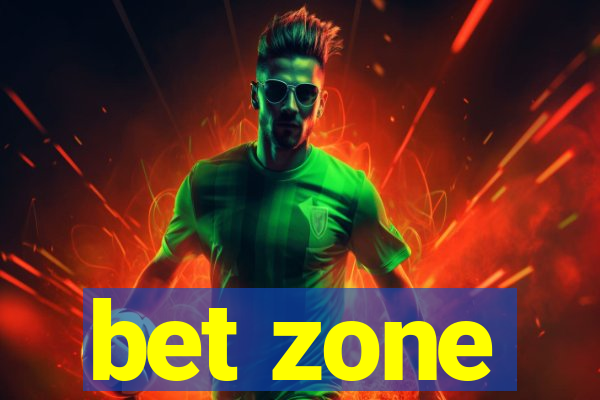 bet zone