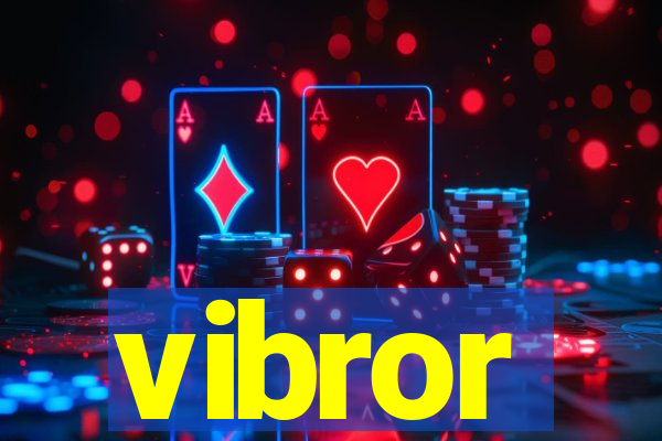 vibror