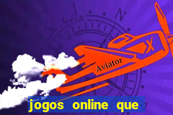 jogos online que da pra ganhar dinheiro