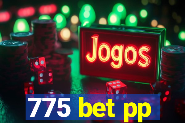 775 bet pp