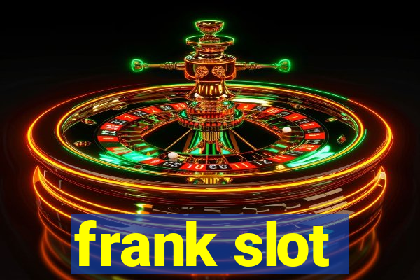 frank slot