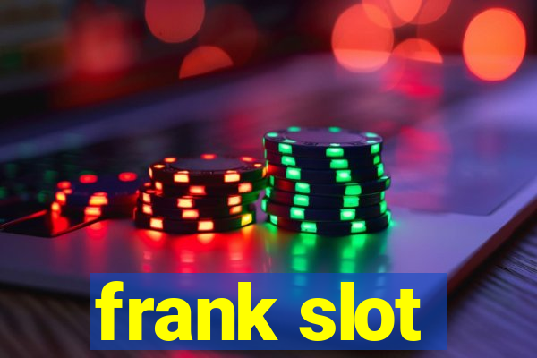 frank slot