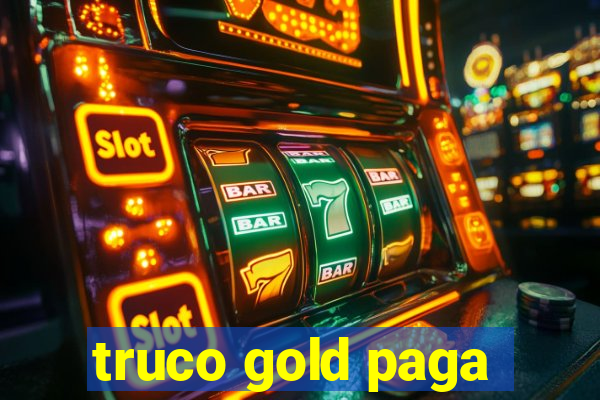 truco gold paga