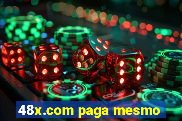 48x.com paga mesmo