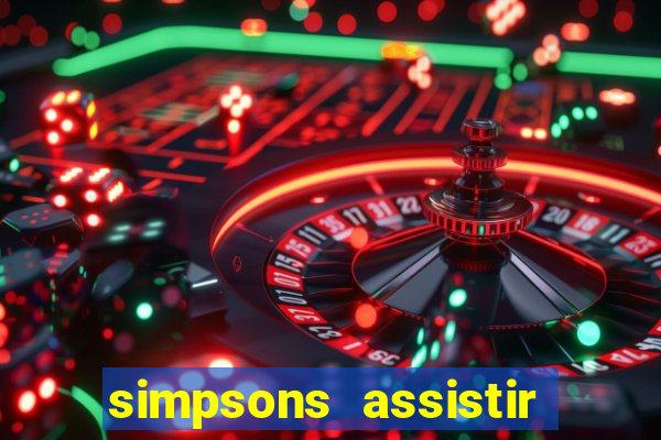 simpsons assistir online dublado