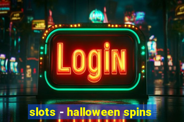 slots - halloween spins