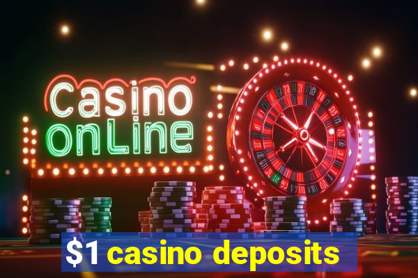 $1 casino deposits