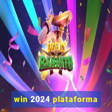 win 2024 plataforma