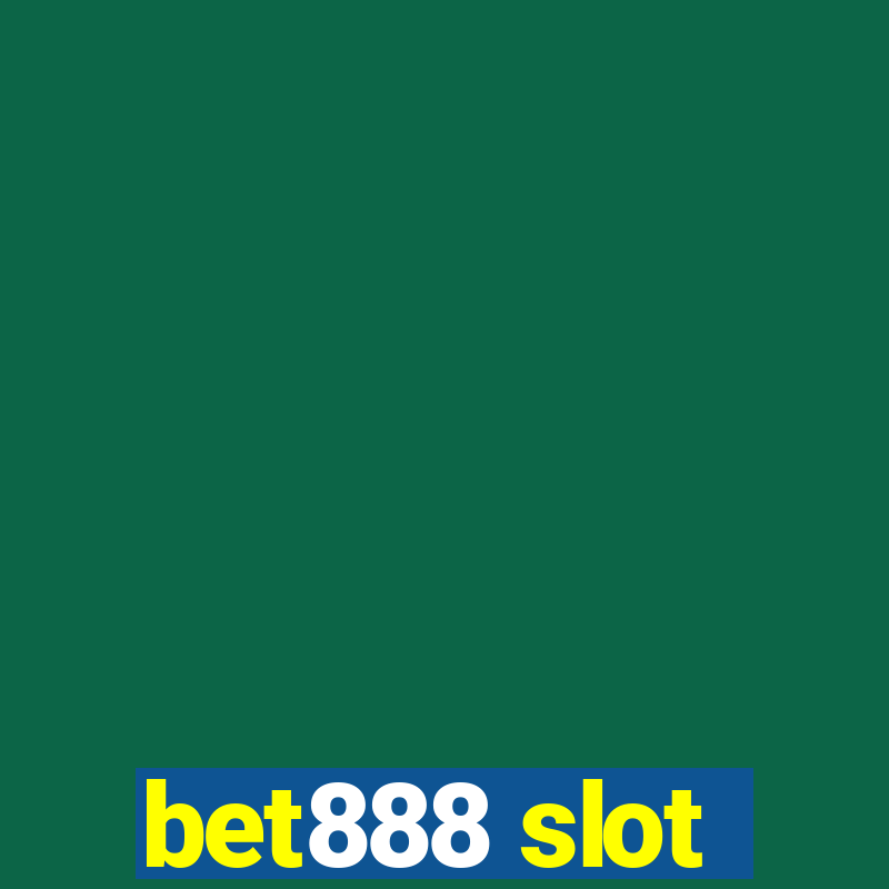 bet888 slot