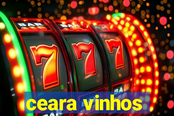 ceara vinhos