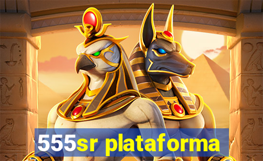 555sr plataforma