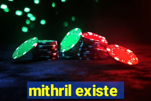 mithril existe