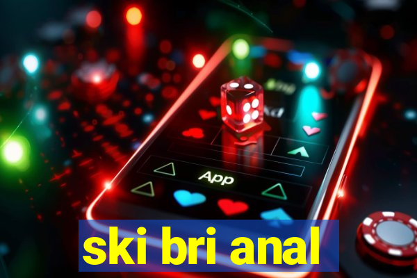 ski bri anal