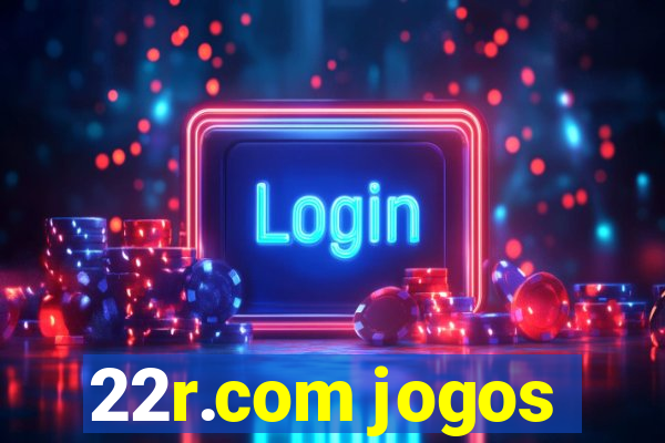 22r.com jogos