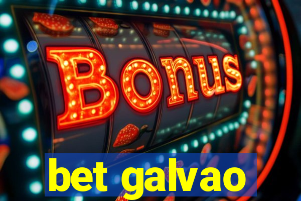 bet galvao