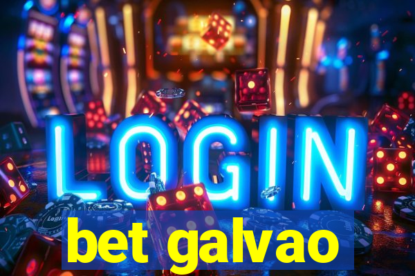 bet galvao